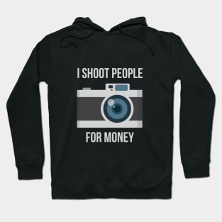 I shoot people for money Hoodie